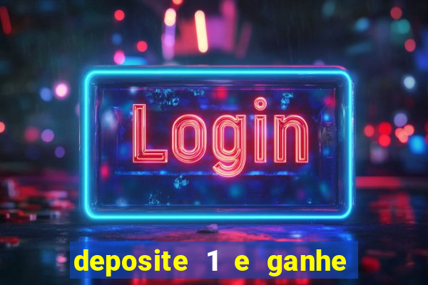 deposite 1 e ganhe 10 vai de bet